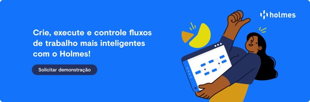 Crie, execute e controle fluxos de trabalho mais inteligentes com o Holmes! Solicite uma demonstração!
